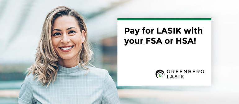 How an HSA and FSA Can Pay for LASIK Eye Surgery